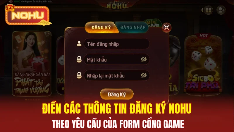 Điền các thông tin đăng ký NOHU theo yêu cầu của form cổng game